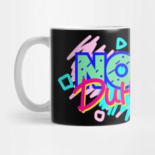 No Duh Mug